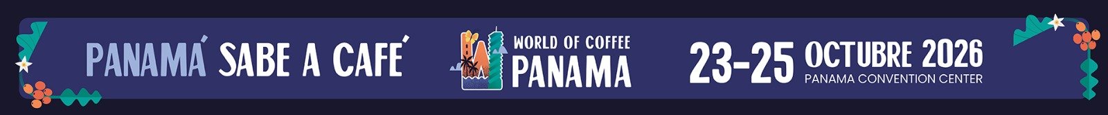 World of Coffee Panamá, 23-25 de octubre de 2026, Panama Convention Center.
